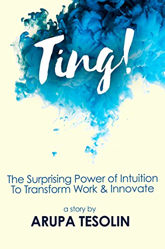 Ting: The Surprising Power of Intuition to Transform Work & Innovate (English Edition)